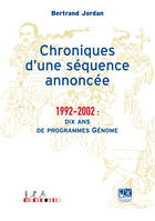 Chroniques d'une séquence annoncée, 1992-2002