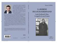 La bobine de Louis Ferdinand, Louis-ferdinand céline, le négatif et le trait d'union