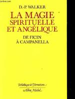 La Magie spirituelle et angélique, de Ficin à Campanella