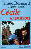 5, Cécile, la poison, L'esprit de famille