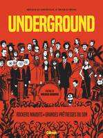 Underground, Grandes Prêtresses du Son et Rockers Maudits