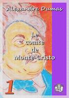 Le comte de Monte-Cristo, Tome I