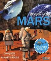 Mission vers Mars - La conquête de la planète rouge