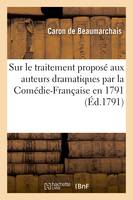 Sur le traitement proposé aux auteurs dramatiques par la Comédie-Française en 1791, et délibération prise à ce sujet