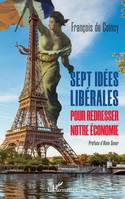 Sept idées libérales, Pour redresser notre économie
