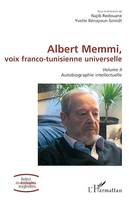 Albert Memmi, voix franco-tunisienne universelle, Volume II, Autobiographie intellectuelle