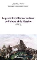 Le grand tremblement de terre de Calabre et de Messine, (1783)
