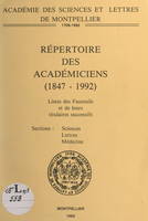 Répertoire des Académiciens (1847-1992), Liste des fauteuils et de leurs titulaires successifs, sections, sciences, lettres, médecine