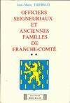 Officiers seigneuriaux et anciennes familles de Franche-Comté, 2, Officiers seigneuriaux et anciennes familles de Franche