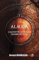 Alauda, L'alouette qui faisait danser les ours