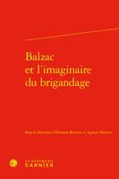 Balzac et l'imaginaire du brigandage