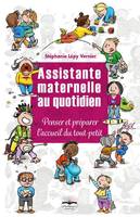 Assistante maternelle au quotidien, Penser et préparer l'accueil du tout-petit