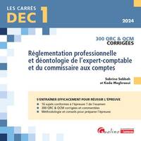 DEC 1 - QRC et QCM corrigées - Réglementation professionnelle et déontologie de l'expert-comptable et du commissaire aux comptes, 300 QRC & QCM