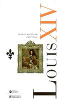 Louis XIV, La gloire et les épreuves