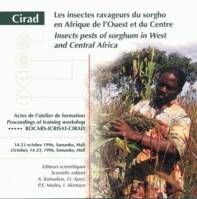 Les insectes ravageurs du sorgho en Afrique de l'Ouest et du Centre / Insect Pests of Sorghum in West and Central Africa