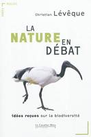 La nature en débat, idées reçues sur la biodiversité