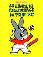 L'âne Trotro., Le livre de coloriage de Trotro