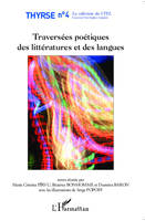 Traversées poétiques des littératures et des langues, actes du séminaire de recherche Bilinguime, double culture, littératures [tenu à l'Université de Nice-Sophia-Antipolis et à l'Université Lucian Blaga de Sibiu, Roumanie entre 2009 et 2011]