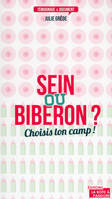 Sein ou biberon ? Choisis ton camp !, Le dilemne des (futurs) mamans