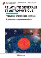 Relativité générale et astrophysique, Problèmes et exercices corrigés