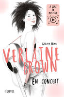 Verlaine Brown, En concert