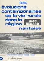Les évolutions contemporaines de la vie rurale dans la région nantaise : Loire-Atlantique, bocages vendéens, Mauges