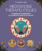 Méditations thérapeutiques, 30 mandalas de méditation pour améliorer sa santé et son bien-être