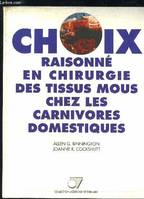 Choix raisonné en chirurgie des tissus mous chez les carnivores domestiques