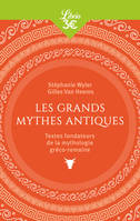 Les Grands Mythes antiques, Textes fondateurs de la mythologie gréco-romaine