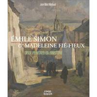 Émile Simon & Madeleine Fié-Fieux, Deux peintres en finistère