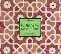 Unani, la médecine greco-arabe, la médecine gréco-arabe