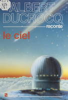 Albert Ducrocq raconte le ciel