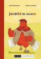 Les contes de Valérie Bonenfant, 27, Jacotte la cocotte, Les contes de Valérie Bonenfant