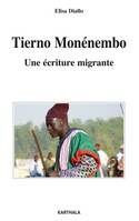 Tierno Monénembo, Une écriture migrante