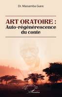 Art oratoire, Auto-régénérescence du conte