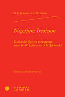 Negotium Irenicum, L'union des Églises protestantes selon G. W. Leibniz et D. E. Jablonski