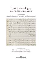 Une musicologie entre textes et arts, Hommages à Béatrice Ramaut-Chevassus et Alban Ramaut