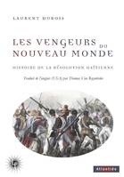 Les Vengeurs du Nouveau Monde, Histoire de la Révolution haïtienne (1791-1804)