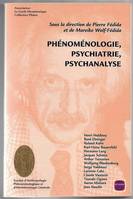 Phénoménologie, psychiatrie, psychanalyse - [actes du Colloque international, du 22 au 24 novembre 1985, Paris], [actes du Colloque international, du 22 au 24 novembre 1985, Paris]