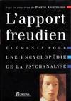 L'apport freudien, éléments pour une encyclopédie de la psychanalyse