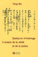 Quelqu'un m'interroge à propos de la vérité et de la justice - poèmes choisis..., poèmes choisis...