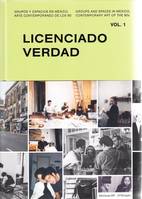 Licenciado  Verdad (Groups and Spaces in Mexico. Contemporary Art in the 90 s Vol. 1) /ANGLAIS/ESPAG