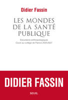 Les mondes de la santé publique, Excursions anthropologiques