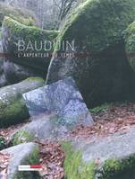 Bauduin, l'arpenteur du temps, expositions au Musée de la Cohue à Vannes, du 13 février au 2 mai 2010... à l'École des filles du Huelgoat, du 10 juillet au 26 septembre 2010, à la Chapelle Sainte-Tréphine, Pontivy [dans le cadre de] 