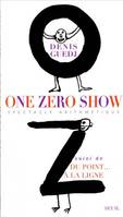 One Zéro Show. Du point à la ligne, spectacle arithmétique en 0 acte et 1 tableau blanc