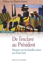 De l'esclave au Président. Discours sur les familles noires aux Etats-Unis, discours sur les familles noires aux États-Unis