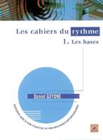 Les cahiers du rythme, Volume 1, Les bases