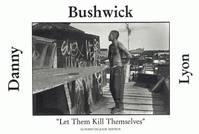 Bushwick, Let Them Kill Themselves