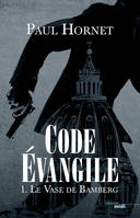 Code Évangile, 1, Code Evangile T01 Le Vase de Bamberg, Code Evangile - tome 1