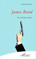 James Bond, Une esthétique du plaisir
